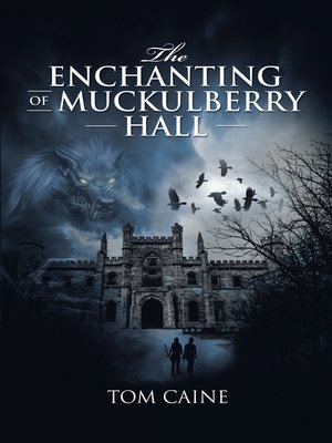 cover image of The Enchanting of Muckulberry Hall